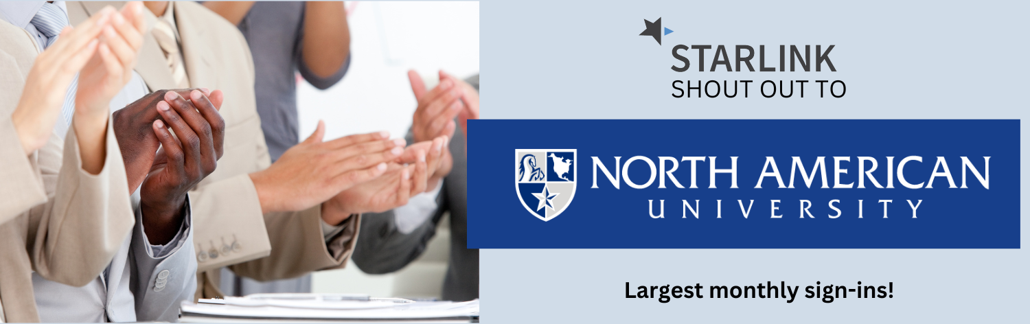 STARLINK Shout out to North American University! Largest monthly sign-ins!