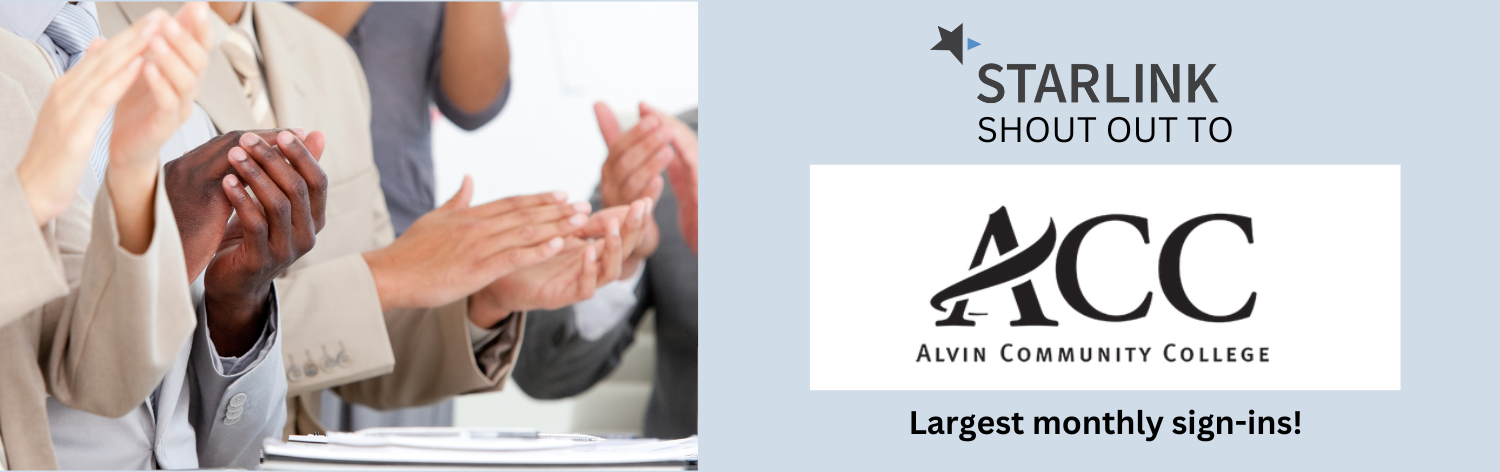 STARLINK shout out to Alvin Community College, Largest monthly sign-ins!