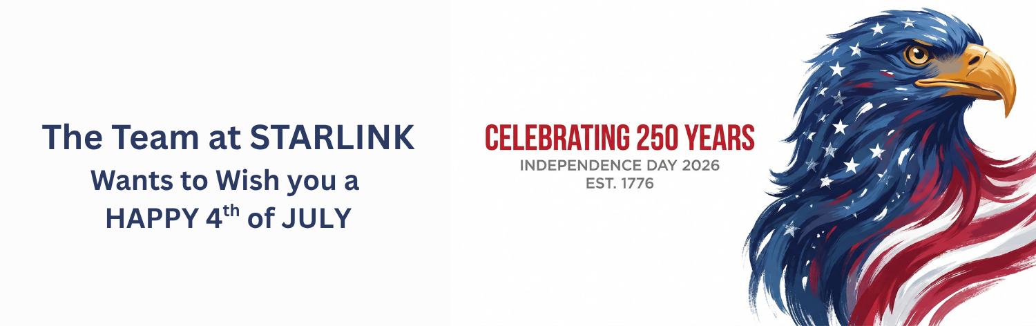 The team at STARLINK wants to wish you a happy 4th of July. Celebrating 250 years independence day 2026. Est. 1776